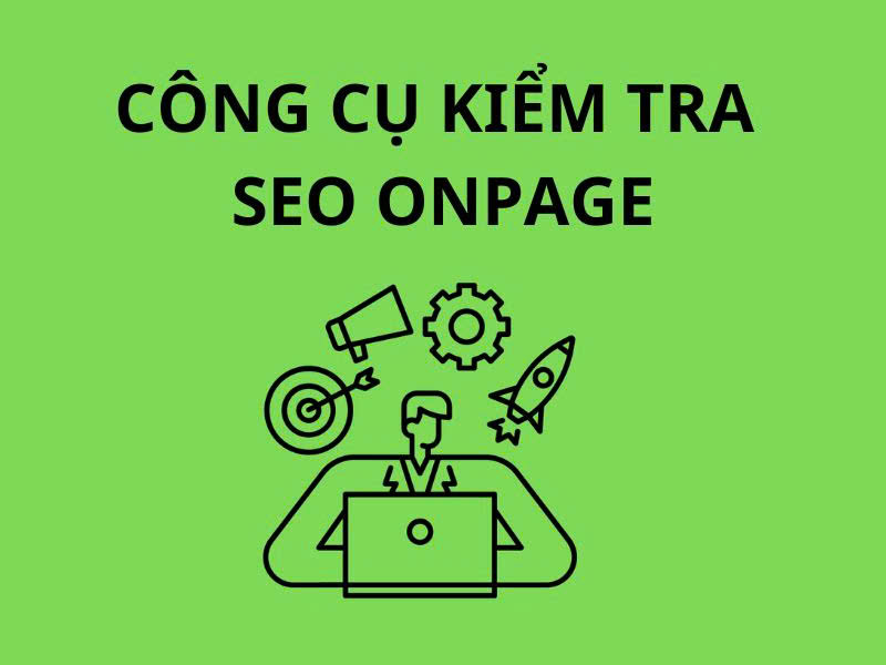 Công Cụ Kiểm Tra SEO Onpage