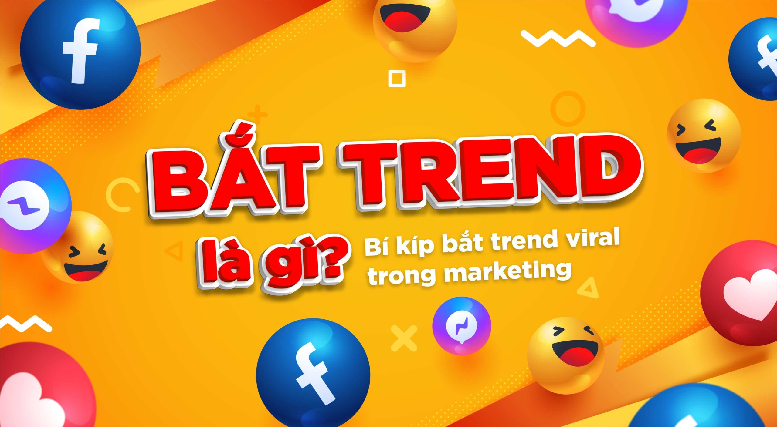 Cách để bắt Trending nổi bật trong Digital Marketing
