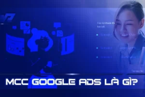 Google MCC Là Gì
