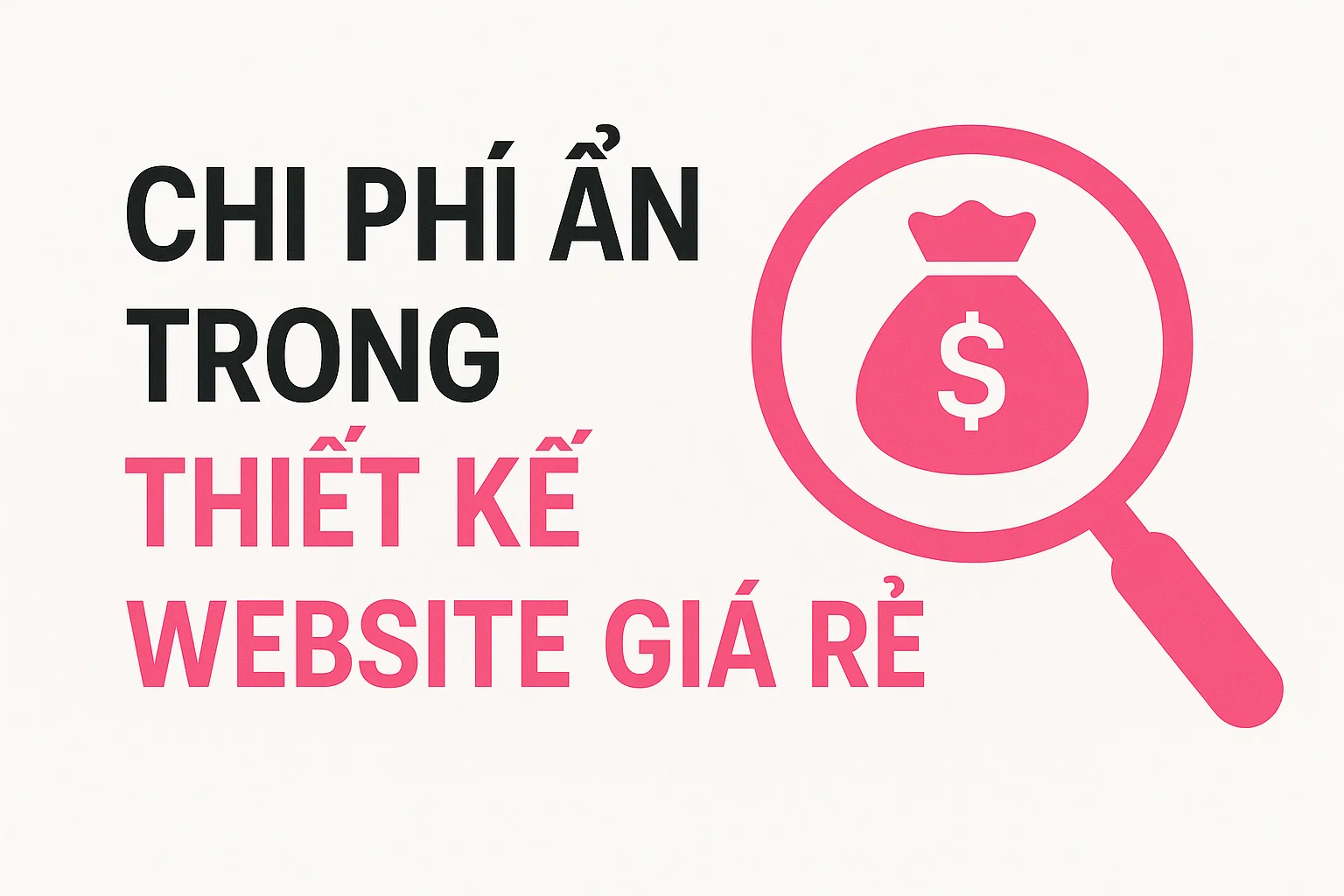Tự thiết kế website giá rẻ: Tiết kiệm trước mắt, rủi ro tiềm ẩn