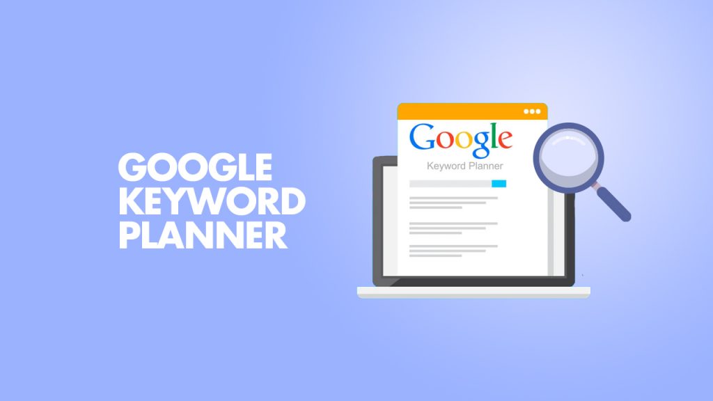 Cách Sử Dụng Google Keyword Planner
