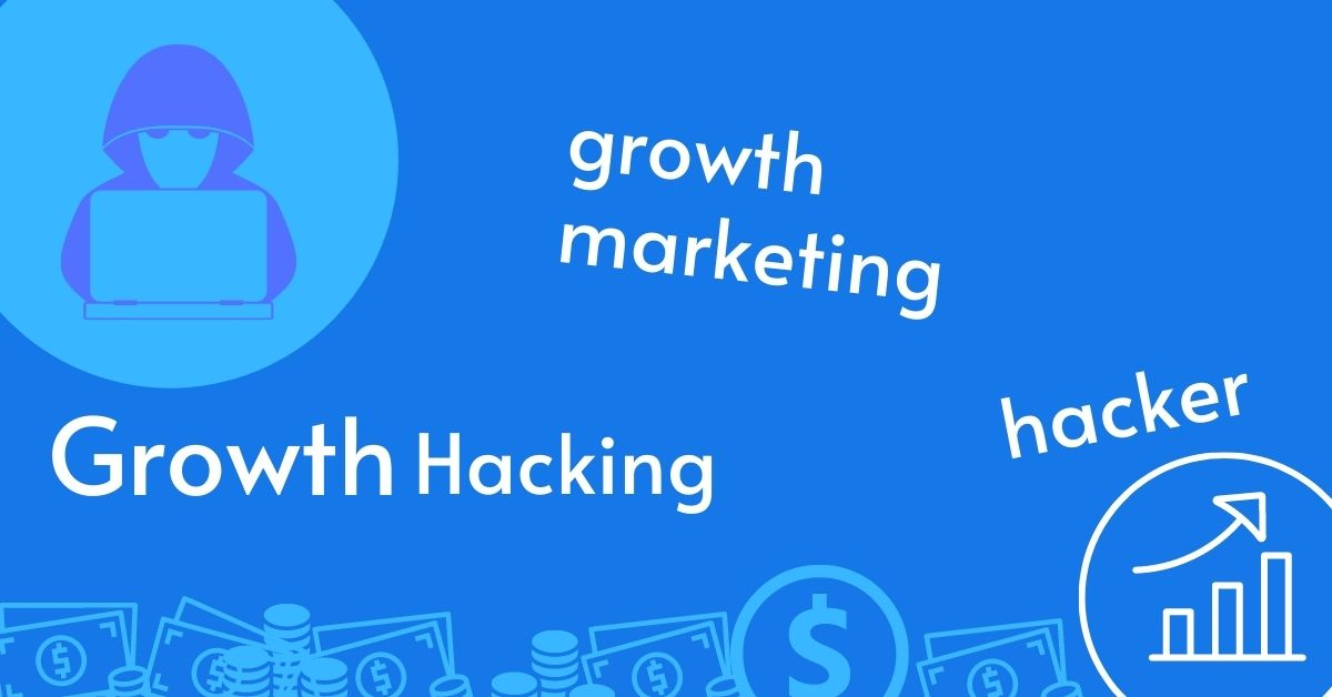 Growth Hacking Là Gì? Nguồn Gốc và Các Yếu Tố Cốt Lõi