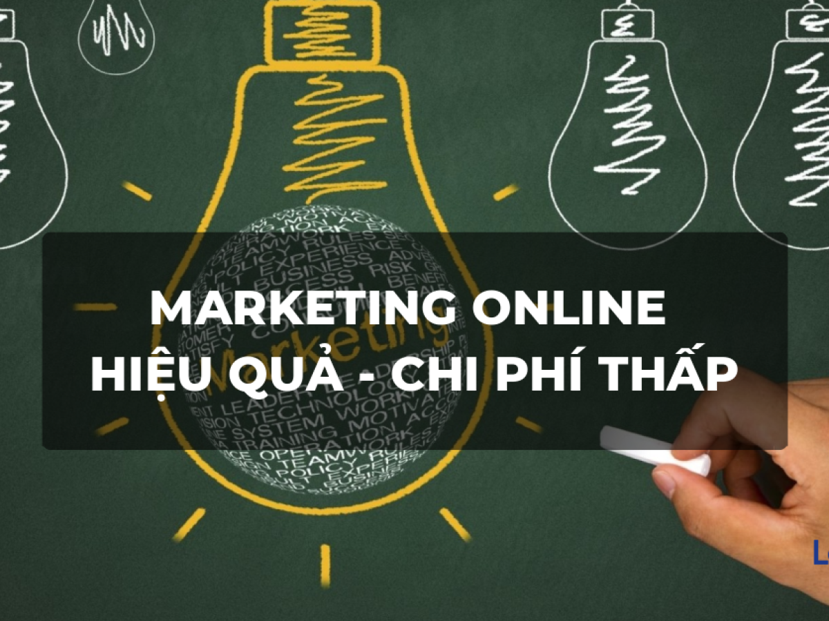 Cách áp dụng chiến lược chi phí thấp đạt hiệu quả cao trong Digital Marketing