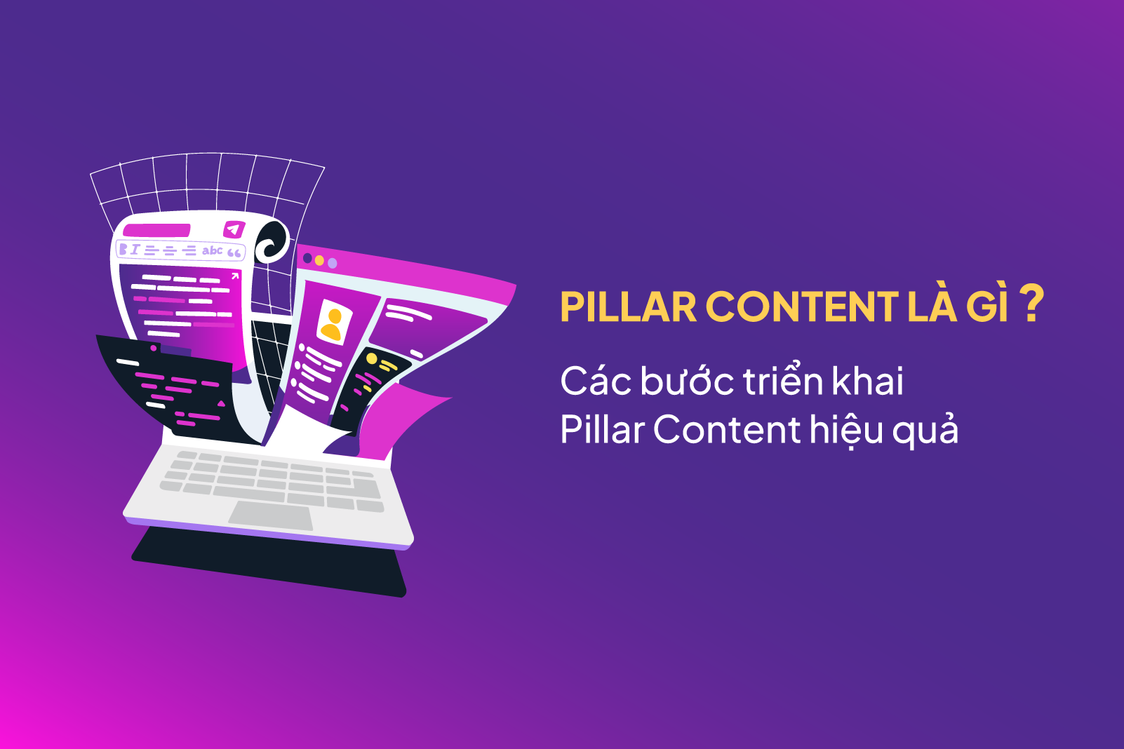 Hướng Dẫn Các Bước Triển Khai Content Pillar Thành Công