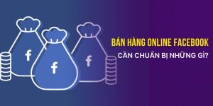Học Cách Bán Hàng Trên Facebook