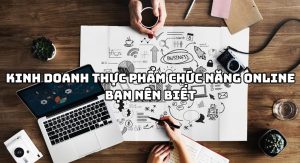 Kinh doanh Thực Phẩm Chức Năng online