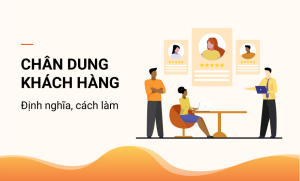 Chân dung khách hàng