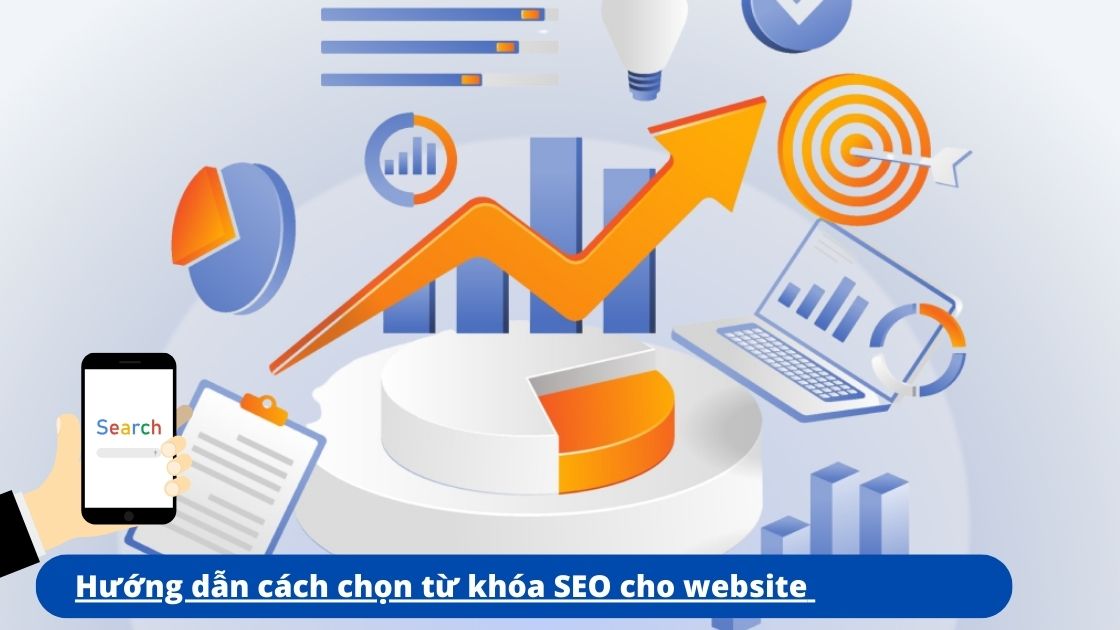 Cách Chọn Từ khóa SEO Hiệu quả cho Mục tiêu Digital Marketing