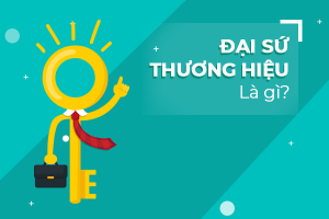 Đại sứ thương hiệu là gì