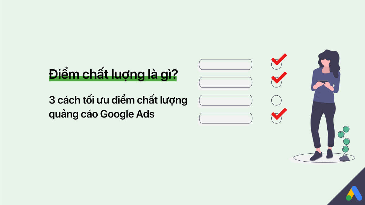 Tại sao Điểm Chất Lượng Quan Trọng trong Google Ads?