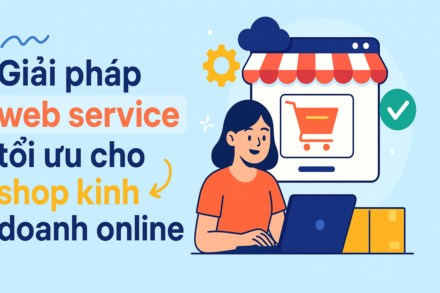 VIII. Các Giải pháp Công nghệ Hỗ trợ Tối Ưu Kinh doanh Online