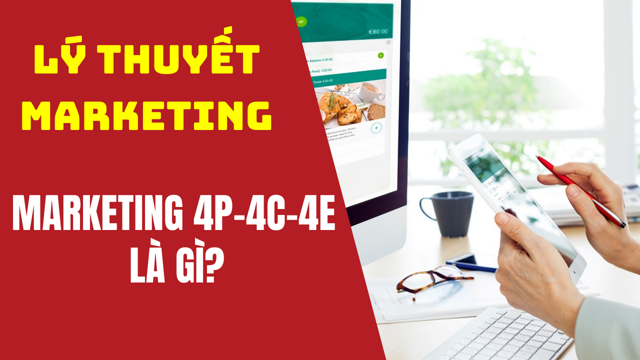 Sự Khác Biệt Giữa 4E, 4P và 4C Trong Digital Marketing