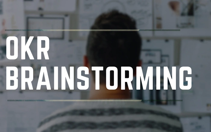 OKR Brainstorming Là Gì