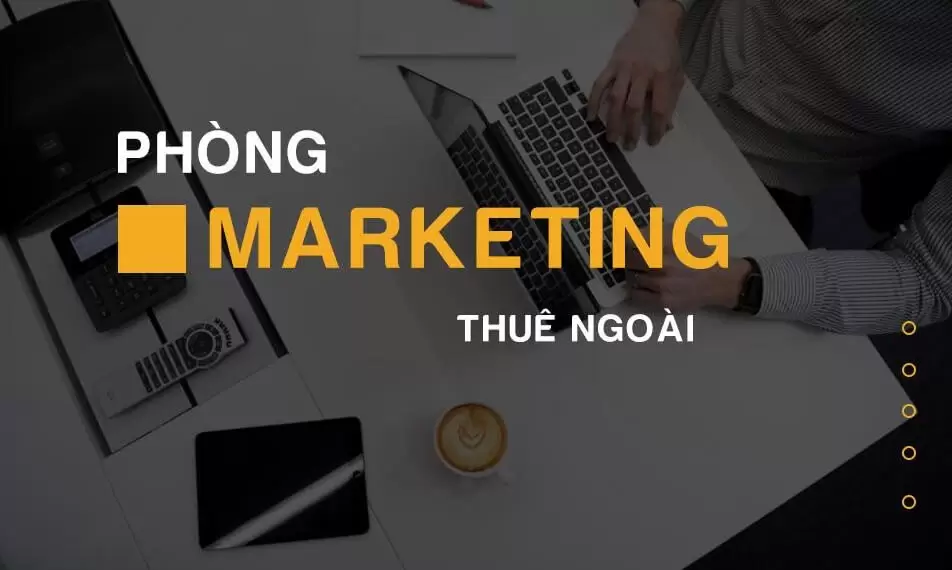 Thuê Ngoài Phòng Marketing Online