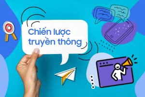 Xây Dựng Chiến Lược Truyền Thông