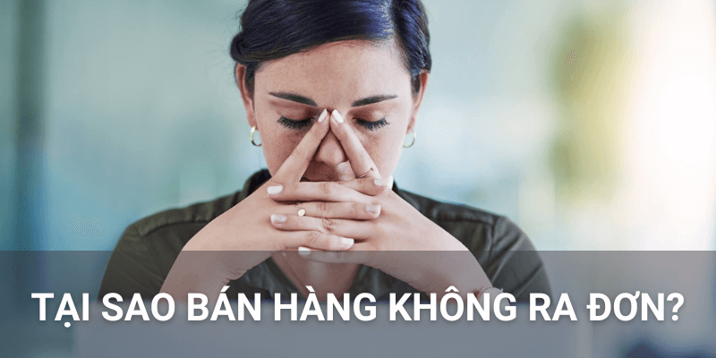 Bán Hàng Online Mãi Không Ra Đơn