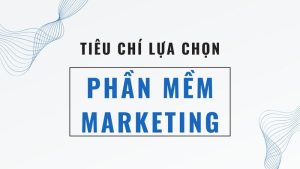 Phần Mềm Marketing Online Hiệu Quả
