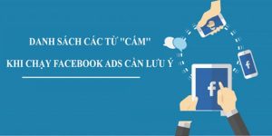 những từ ngữ bị cấm trong quảng cáo Facebook