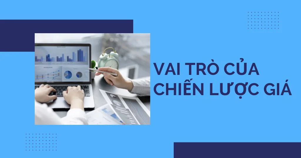 Vai Trò Của Định Giá Trong Chiến Lược Digital Marketing